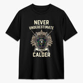 Calder (Calder-Campbell) Tartan Crest 2D T-shirt - Never Underestimate Style