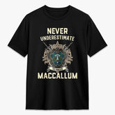 MacCallum Ancient Tartan Crest 2D T-shirt - Never Underestimate Style