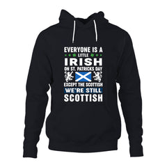 Irish on St Patrick's Day Except Scottish Unisex Hoodie