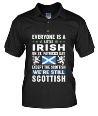 Irish on St Patrick's Day Except Scottish Polo Shirt