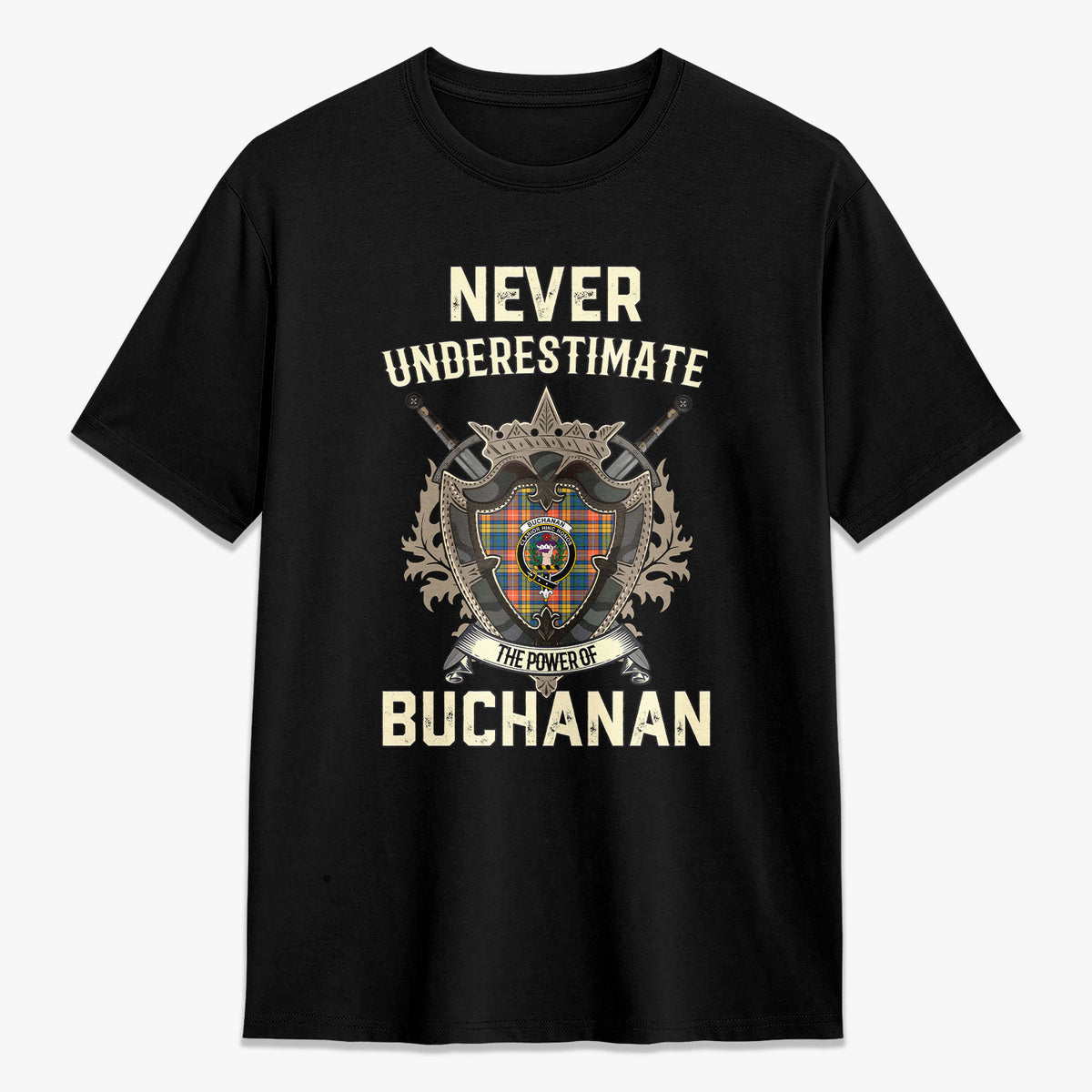 Buchanan Ancient Tartan Crest 2D T-shirt - Never Underestimate Style