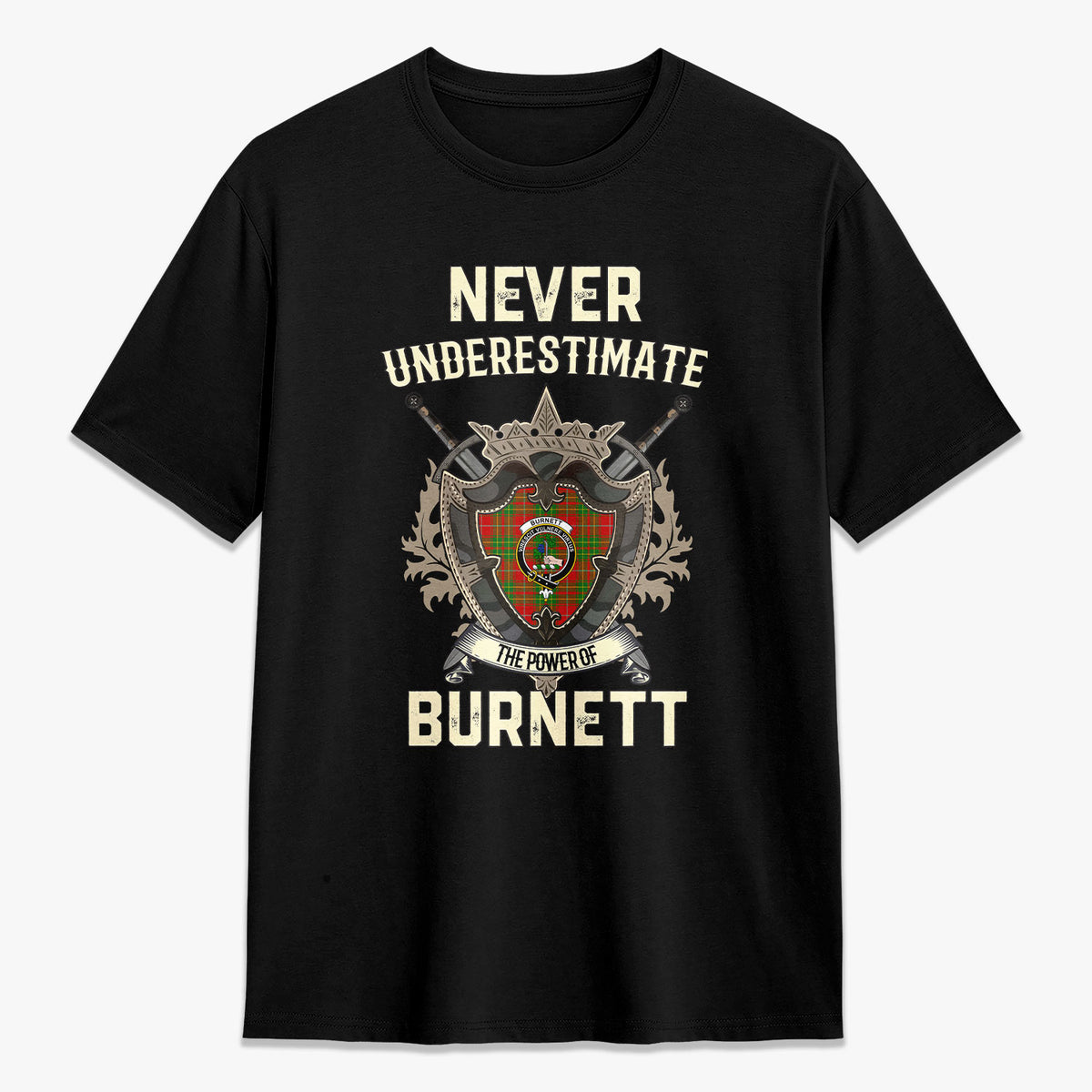 Burnett Ancient Tartan Crest 2D T-shirt - Never Underestimate Style