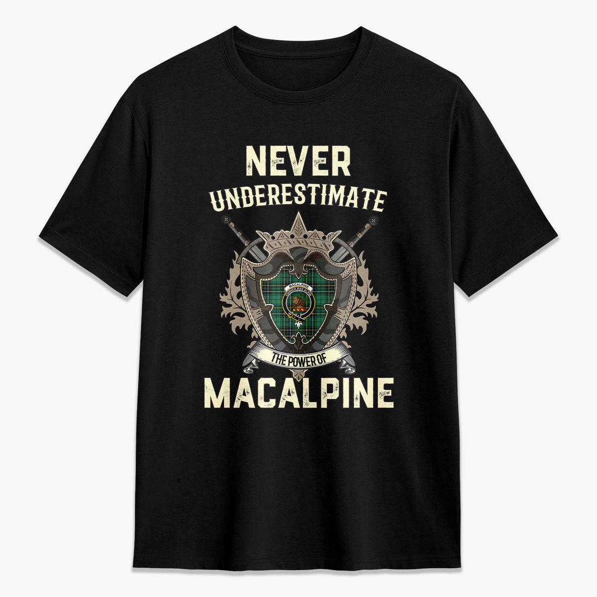 MacAlpine Ancient Tartan Crest 2D T-shirt - Never Underestimate Style