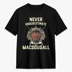 MacDougall Ancient Tartan Crest 2D T-shirt - Never Underestimate Style