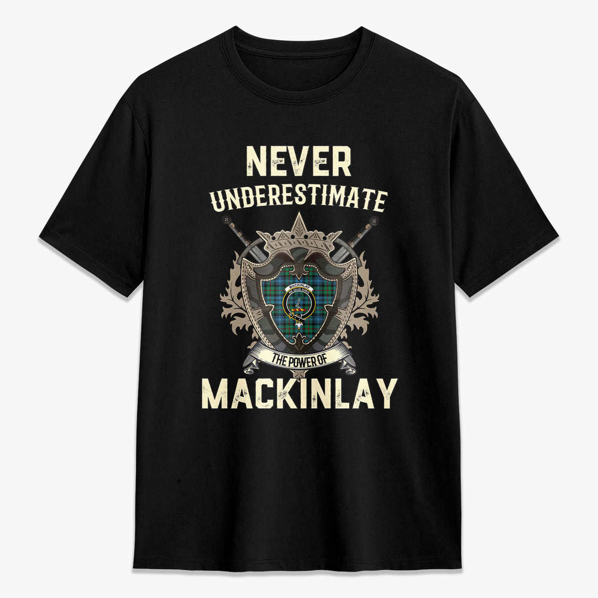 MacKinlay Ancient Tartan Crest 2D T-shirt - Never Underestimate Style
