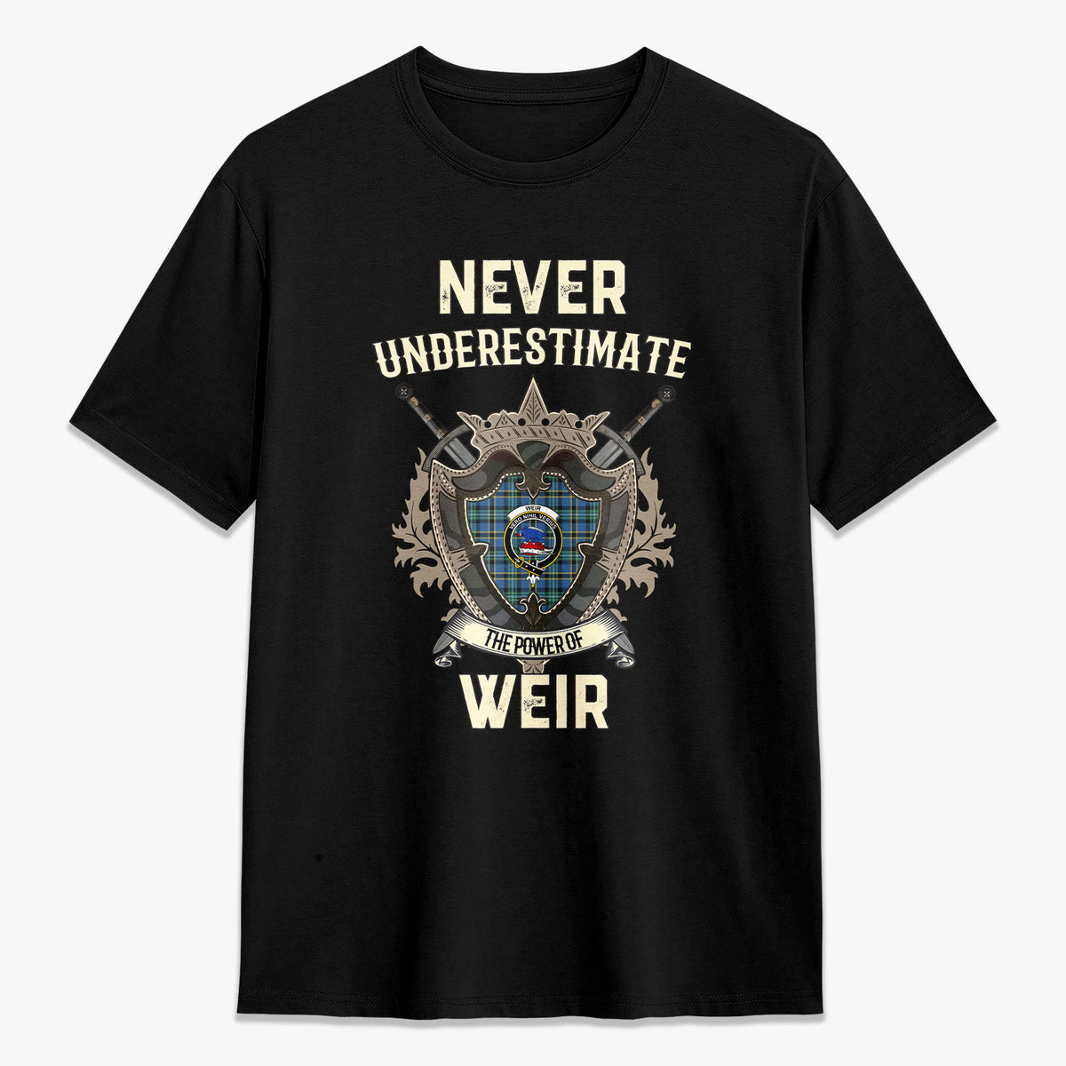 Weir Ancient Tartan Crest 2D T-shirt - Never Underestimate Style