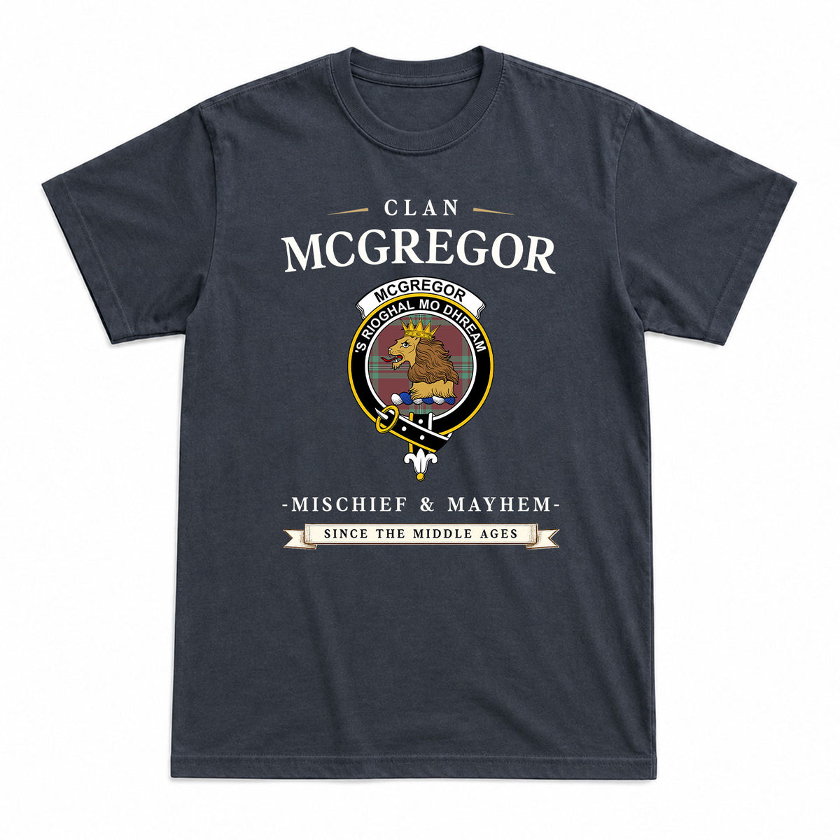 McGregor Hunting Ancient Tartan Crest Mischief and Mayhem T-shirt