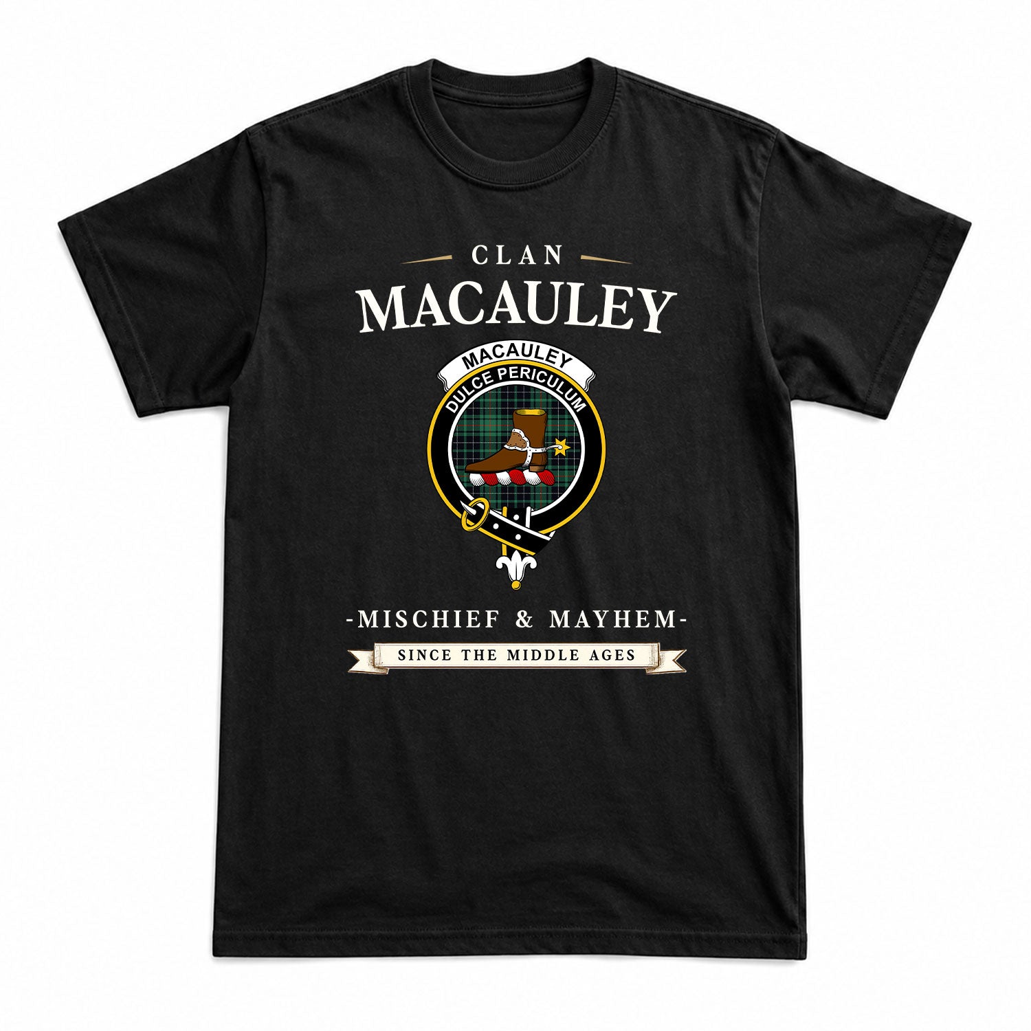 MacAuley Hunting Ancient Tartan Crest Mischief and Mayhem T-shirt