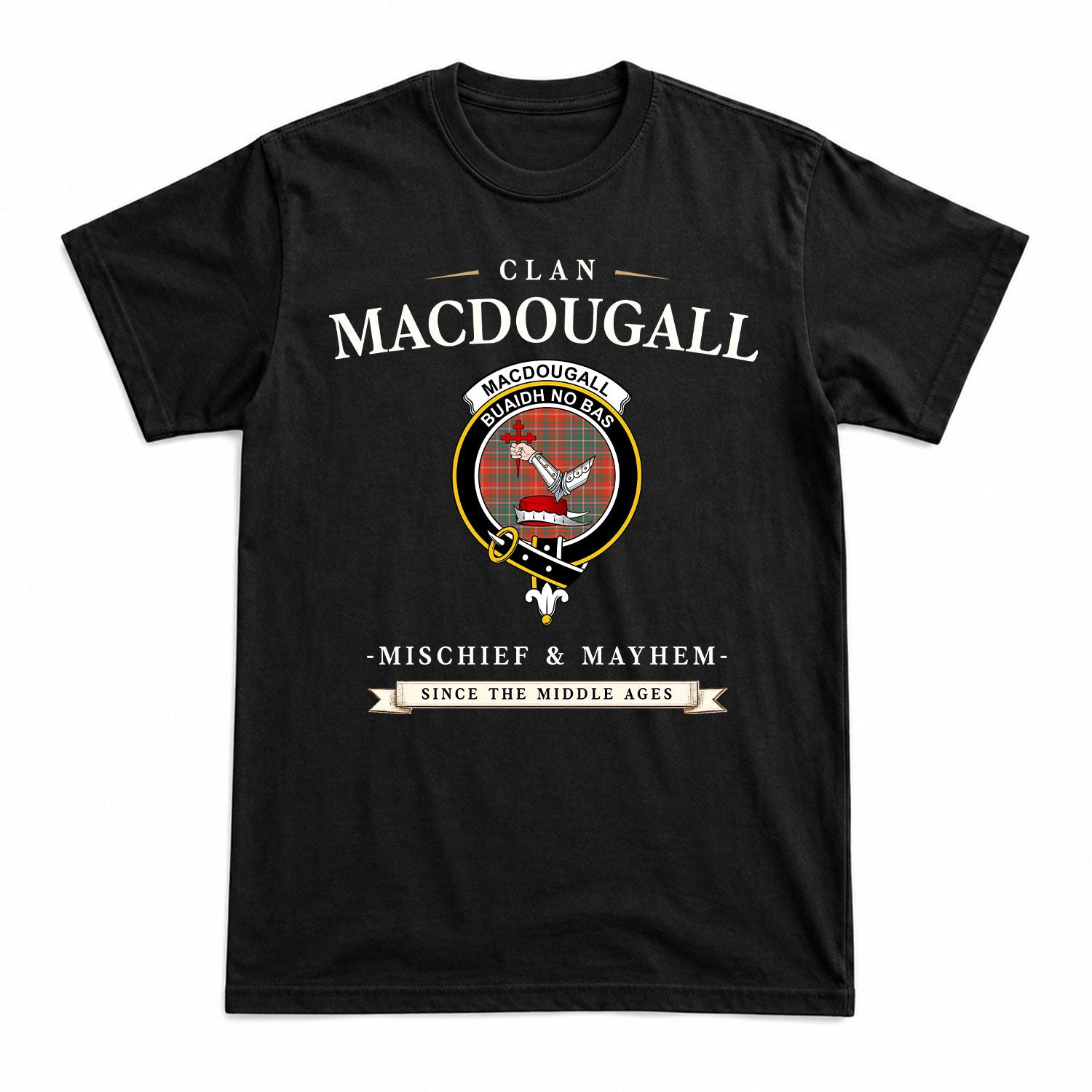 MacDougall Ancient Tartan Crest Mischief and Mayhem T-shirt