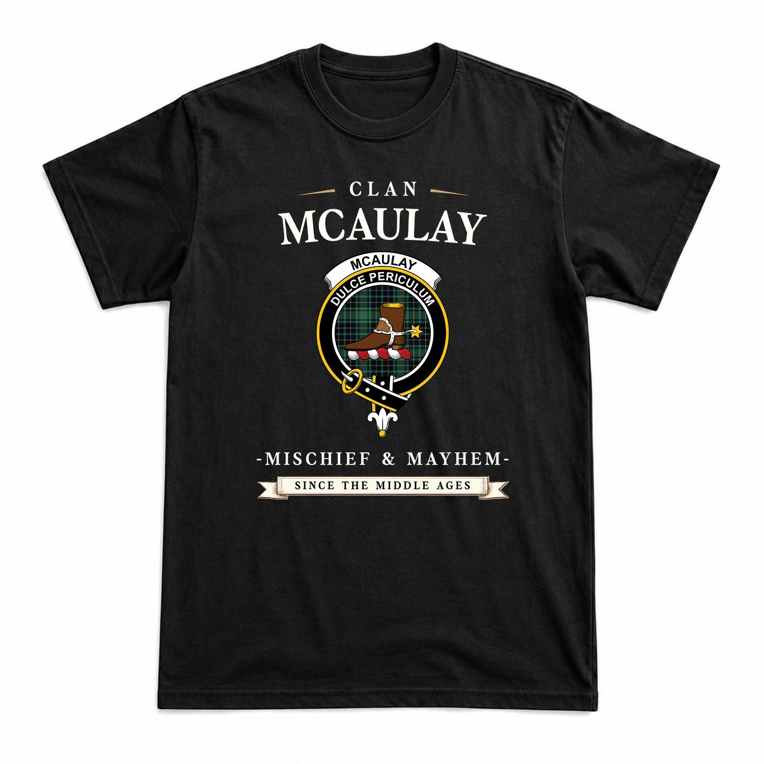 McAulay Hunting Ancient Tartan Crest Mischief and Mayhem T-shirt