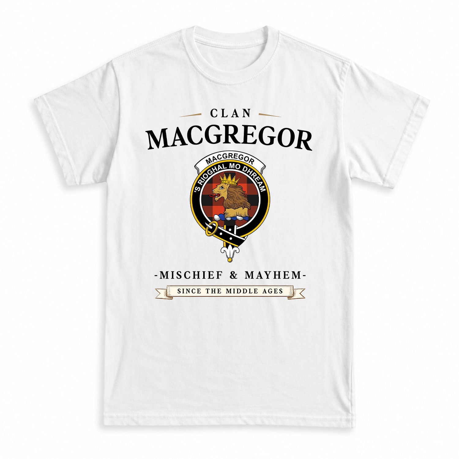 MacGregor Rob Roy Ancient Tartan Crest Mischief and Mayhem T-shirt