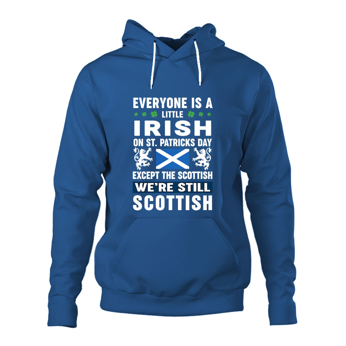 Irish on St Patrick's Day Except Scottish Unisex Hoodie