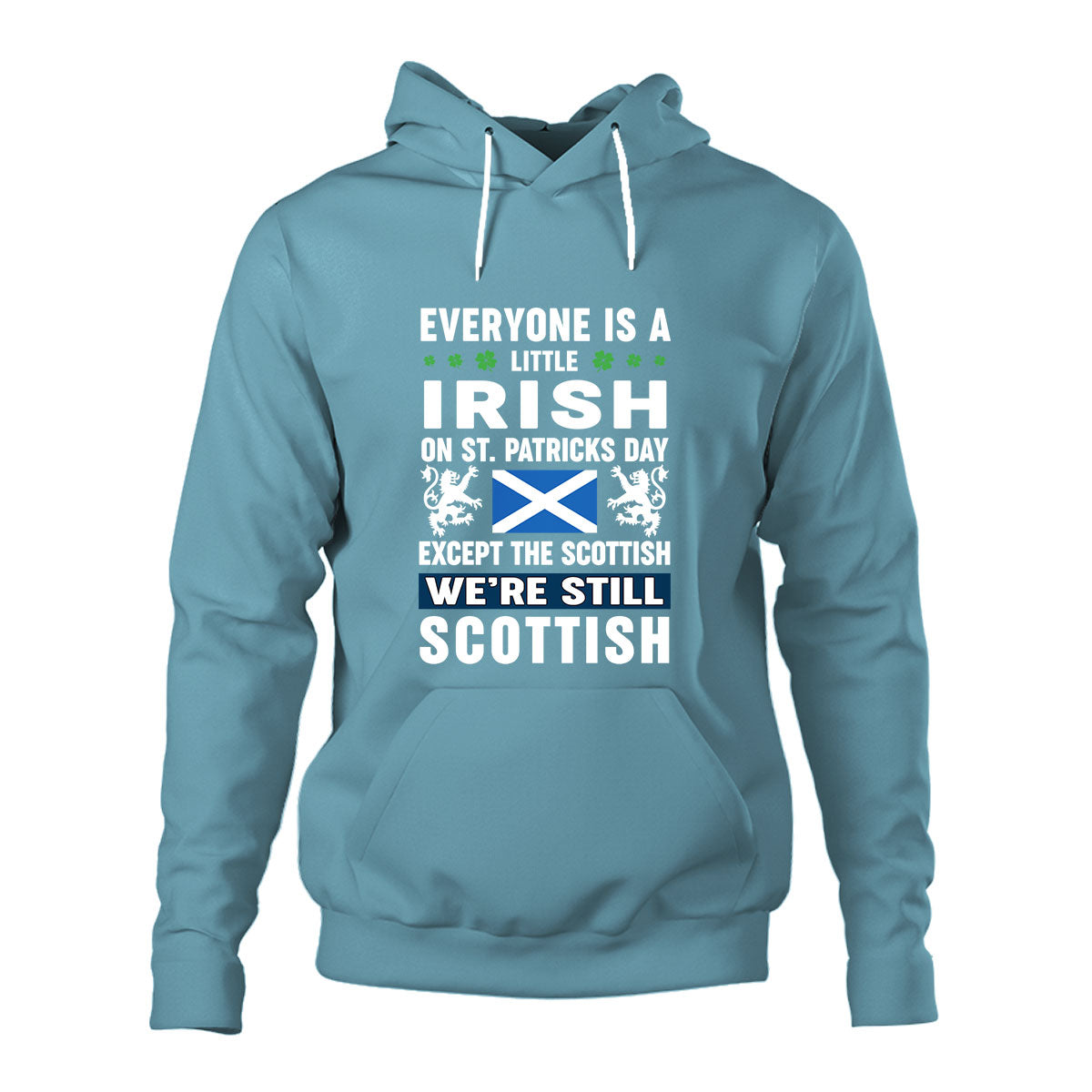 Irish on St Patrick's Day Except Scottish Unisex Hoodie