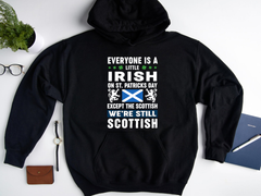 Irish on St Patrick's Day Except Scottish Unisex Hoodie